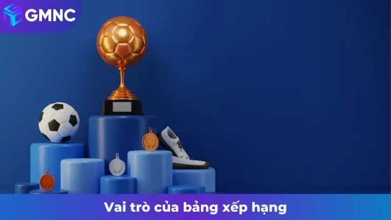 Vai trò của bảng xếp hạng